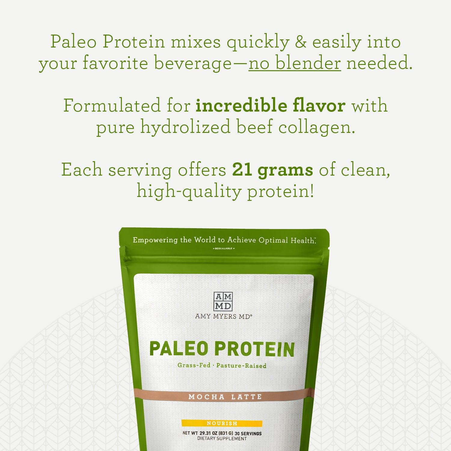 Inforgraphic: Paleo protein mixes quickly & easily into your favorite beverage--no blender needed. Formulated for incredible flavor with pure hydrolized beef collagen. Each serving offers 21 grams of clean, high-quality protein!.
