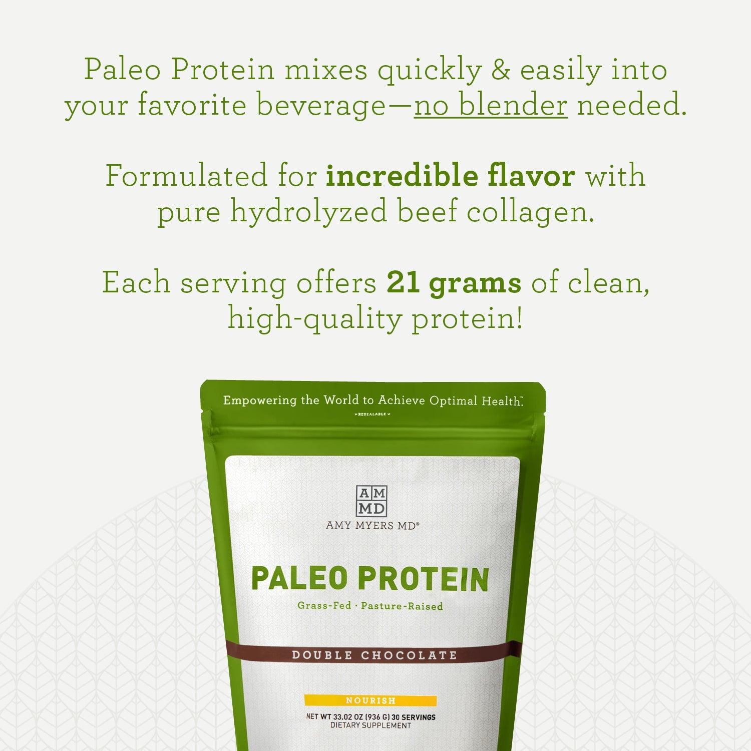 Infographic of Paleo Protein Double Chocolate - Paleo Protein mixes quickly & easily into your favorite beverage-no blender needed. Formulated for incredinble flavor with pure hydrolyzed beef collagen. Each serving offers 21 grams of clean high-quality protein!