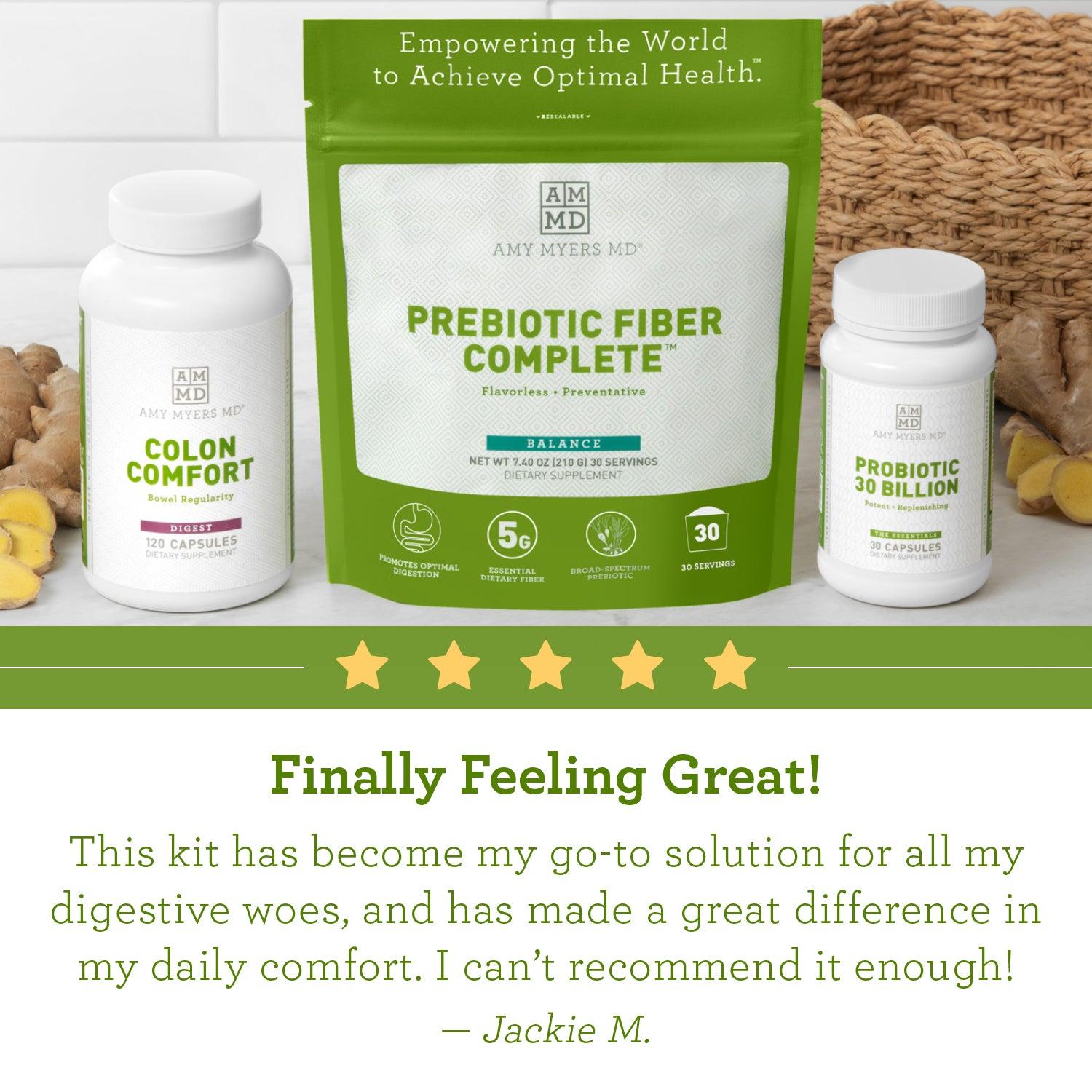 Picture of the Constipation Support Kit with a review, "Finally Feeling Great! This kit has become my go to solution for all my digestive woes, and has made a great difference in my daily comfort.  I can't recommend it enough!" - Jackie M. 