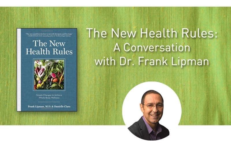 The New Health Rules: A Conversation with Dr. Frank Lipman