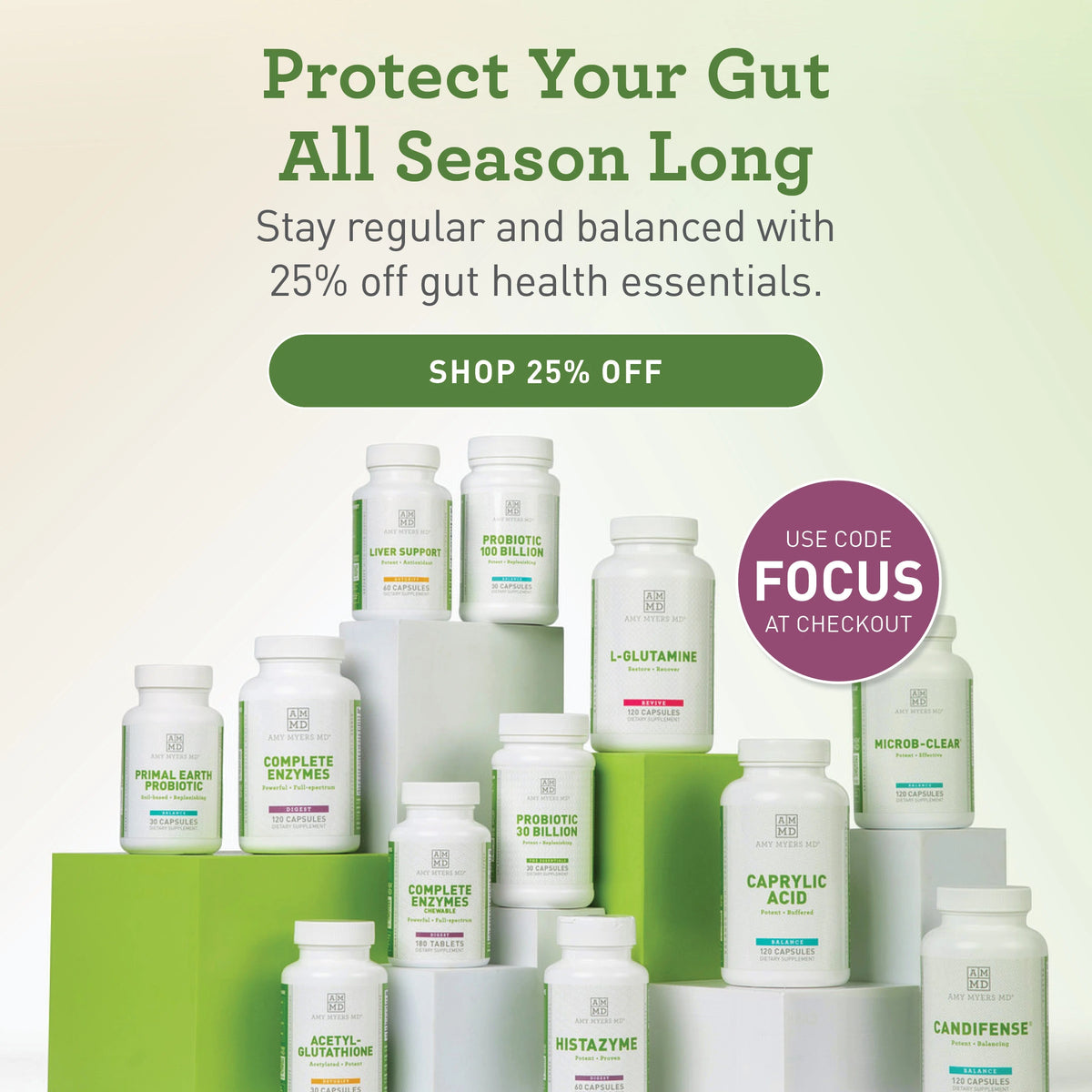 Protect Your Gut All Season Long. Stay regular and balanced with 25% off gut health essentials.