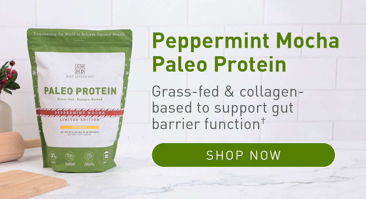 Peppermint Mocha Paleo Protein. Grass-fed & collagen-based to support gut barrier function†. Click this image to shop Peppermint Mocha. 