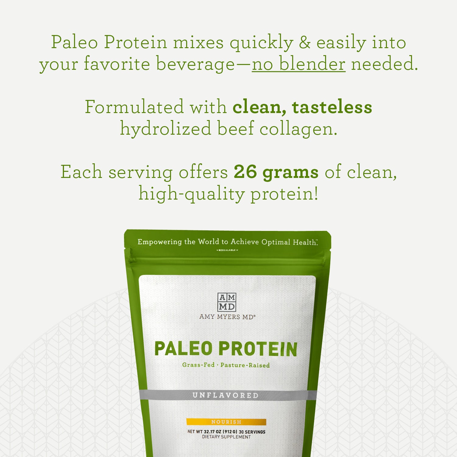 Infographic: Paleo Protein mixes quickly & easily into your favorite beverage-no blender needed. Formulated with clean, tasteless hydrolized beef collagen. Each serving offers 26 grams of clean high-quality protein!